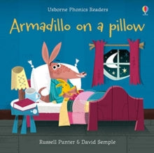 Phonics Readers  Armadillo on a pillow - Russell Punter; Russell Punter; David Semple (Paperback) 03-10-2019 