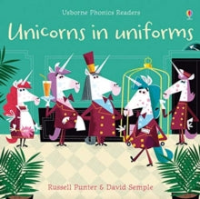 Phonics Readers  Unicorns in Uniforms - Russell Punter; Russell Punter; David Semple (Paperback) 13-06-2019 