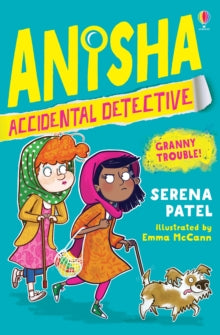 Anisha, Accidental Detective  Anisha, Accidental Detective: Granny Trouble - Serena Patel; Emma McCann (Paperback) 08-07-2021 