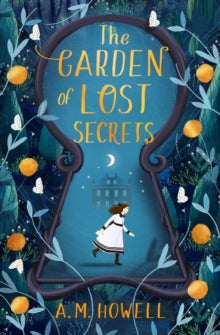 The Garden of Lost Secrets - A.M. Howell (Paperback) 13-06-2019 Short-listed for Crimefest Book Awards 2020 (UK) and James Reckitt Hull Children's Book Award 2020 (UK) and Cranleigh School's Awesome Book Awards 2021 (UK).