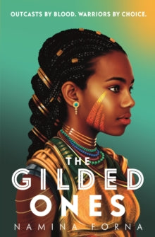 Gilded  The Gilded Ones - Namina Forna (Paperback) 04-02-2021 Long-listed for Redbridge Children's Book Award 2022 (UK). Nominated for The CILIP Carnegie Medal 2022 (UK).