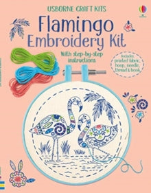 Embroidery Kit  Embroidery Kit: Flamingo - Lara Bryan; Bethan Janine; Ian McNee (Kit) 05-09-2019 