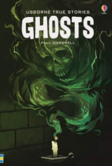 Young Reading Series 4  True Stories of Ghosts - Paul Dowswell; Tony Allan (Hardback) 01-09-2019 