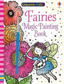 Usborne Minis  Fairies Magic Painting Book - Fiona Watt; Fiona Watt; Fiona Watt; Fiona Watt; Fiona Watt; Fiona Watt; Elzbieta Jarzabek (Paperback) 11-07-2019 