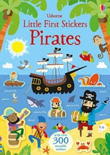 Little First Stickers  Little First Stickers Pirates - Kirsteen Robson; Kirsteen Robson; Mattia Cerato (Paperback) 04-04-2019 