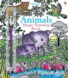 Magic Painting Books  Animals Magic Painting Book - Federica Iossa; Brenda Cole (Paperback) 04-04-2019 