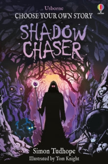 Choose Your Own Story  Shadow Chaser - Christopher Park; Simon Tudhope; Simon Tudhope; Tom Knight (Paperback) 08-07-2021 