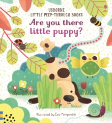 Little Peep-Through Books  Are You There Little Puppy? - Sam Taplin; Sam Taplin; Essi Kimpimaki (Board book) 05-03-2020 