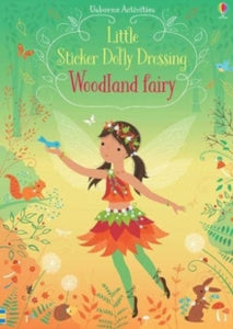 Sticker Dolly Dressing  Little Sticker Dolly Dressing Woodland Fairy - Fiona Watt; Fiona Watt; Fiona Watt; Fiona Watt; Fiona Watt; Fiona Watt; Lizzie Mackay (Paperback) 03-10-2019 