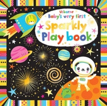 Baby's Very First Books  Baby's Very First Sparkly Playbook - Fiona Watt; Fiona Watt; Fiona Watt; Fiona Watt; Fiona Watt; Fiona Watt; Stella Baggott (Board book) 03-10-2019 