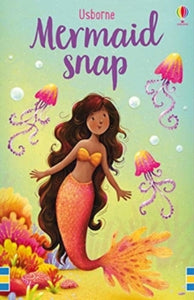 Snap Cards  Mermaid Snap - Fiona Watt; Fiona Watt; Fiona Watt; Fiona Watt; Fiona Watt; Fiona Watt; Elzbieta Jarzabek (Cards) 08-08-2019 