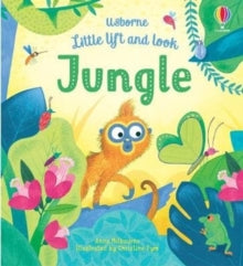 Little Lift and Look  Little Lift and Look Jungle - Anna Milbourne; Anna Milbourne; Christine Pym (Board book) 09-07-2020 