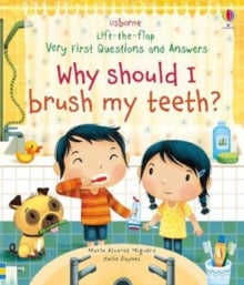 Very First Questions and Answers  Very First Questions and Answers Why Should I Brush My Teeth? - Katie Daynes; Katie Daynes; Marta Alvarez Miguens (Board book) 05-03-2020 