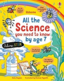 All You Need to Know by Age 7  All the Science You Need to Know By Age 7 - Katie Daynes; Katie Daynes; Stefano Tognetti (Hardback) 28-05-2020 