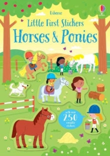 Little First Stickers  Little First Stickers Horses and Ponies - Kirsteen Robson; Kirsteen Robson; Adrien Siroy (Paperback) 03-10-2019 