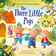 Little Board Books  Three Little Pigs - Lesley Sims; Lesley Sims; Raffaella Ligi (Board book) 03-10-2019 