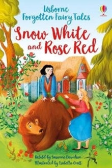 Forgotten Fairy Tales  Forgotten Fairy Tales: Snow White and Rose Red - Susanna Davidson; Isabella Grott (Hardback) 02-04-2020 
