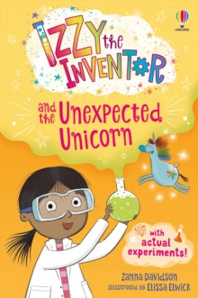 Izzy the Inventor  Izzy the Inventor and the Unexpected Unicorn - Zanna Davidson; Elissa Elwick (Paperback) 11-May-23 