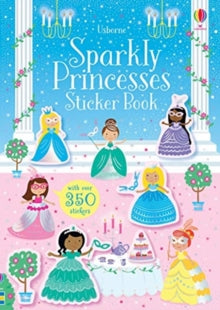 Sparkly Sticker Books  Sparkly Princesses Sticker Book - Kirsteen Robson; Kirsteen Robson; Various (Paperback) 06-02-2020 