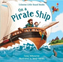 Little Board Books  On a Pirate Ship - Anna Milbourne; Anna Milbourne; Benji Davies (Board book) 01-01-2020 