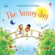 Little Board Books  The Sunny Day - Anna Milbourne; Anna Milbourne; Elena Temporin (Board book) 30-04-2020 