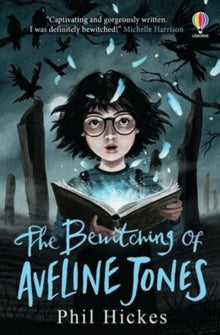 Aveline Jones  The Bewitching of Aveline Jones: The second spellbinding adventure in the Aveline Jones series - Phil Hickes; Keith Robinson (Paperback) 16-09-2021 