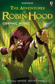 Usborne Graphic Novels  The Adventures of Robin Hood Graphic Novel - Russell Punter; Russell Punter; Matteo Pincelli (Paperback) 03-09-2020 
