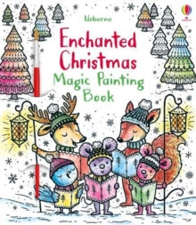 Magic Painting Books  Enchanted Christmas Magic Painting Book - Fiona Watt; Fiona Watt; Fiona Watt; Fiona Watt; Fiona Watt; Fiona Watt (Paperback) 01-10-2020 