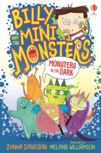 Billy and the Mini Monsters  Monsters in the Dark - Zanna Davidson; Melanie Williamson (Paperback) 05-03-2020 
