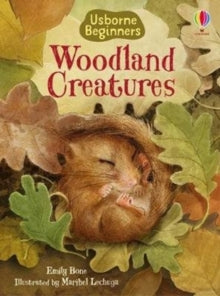 Beginners  Woodland Creatures - Emily Bone; Emily Bone; Maribel Luchuga (Hardback) 28-05-2020 