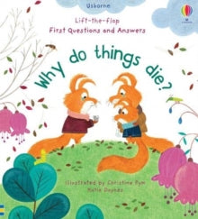 Lift-the-Flap First Questions & Answers  Lift-the-Flap First Questions and Answers Why Do Things Die? - Katie Daynes; Katie Daynes; Christine Pym (Board book) 03-09-2020 