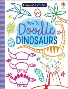 Usborne Minis  Doodling Dinosaurs - Simon Tudhope; Krysia Ellis (Paperback) 01-04-2021 