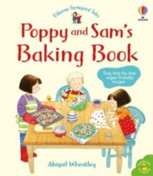 Farmyard Tales Poppy and Sam  Poppy and Sam's Baking Book - Abigail Wheatley; Simon Taylor-Kielty (Hardback) 28-04-2022 