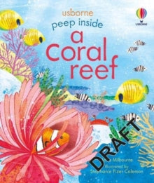 Peep Inside  Peep inside a Coral Reef - Anna Milbourne; Anna Milbourne; Stephanie Fizer Coleman (Board book) 05-08-2021 
