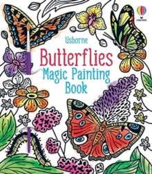 Magic Painting Books  Butterflies Magic Painting Book - Abigail Wheatley; Abigail Wheatley; Camilla Garofano (Paperback) 27-05-2021 