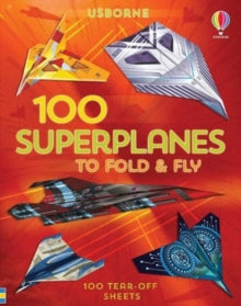 Fold and Fly  100 Superplanes to Fold and Fly - Abigail Wheatley; Abigail Wheatley; Andy Tudor; Rodrigo Cordeiro (Illustrator) (Paperback) 01-10-2020 