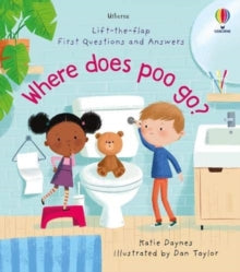 First Questions & Answers  First Questions and Answers: Where Does Poo Go? - Katie Daynes; Katie Daynes; Daniel Taylor (Board book) 04-02-2021 