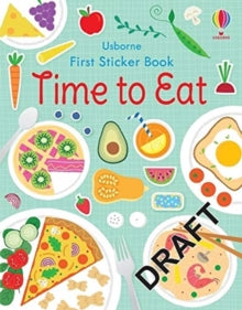 First Sticker Books series  First Sticker Book Mealtime - Kate Nolan; Kate Nolan; Federica Iossa (Paperback) 05-08-2021 
