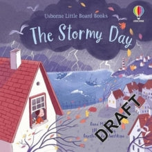 Little Board Books  The Stormy Day - Anna Milbourne; Anna Milbourne; Anastasia Zababashkina (illustrator) (Board book) 11-11-2021 