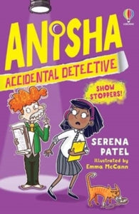 Anisha, Accidental Detective  Anisha, Accidental Detective: Show Stoppers - Serena Patel; Emma McCann (Paperback) 28-10-2021 