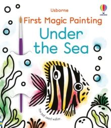 First Magic Painting  First Magic Painting Under the Sea - Emily Beevers; Abigail Wheatley; Abigail Wheatley (Paperback) 08-07-2021 