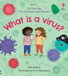 First Questions & Answers  First Questions and Answers: What is a Virus? - Katie Daynes; Katie Daynes; Kirsti Beautyman (Illustrator) (Board book) 04-03-2021 