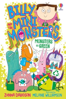 Billy and the Mini Monsters  Monsters Go Green - Zanna Davidson; Melanie Williamson (Paperback) 05-08-2021 