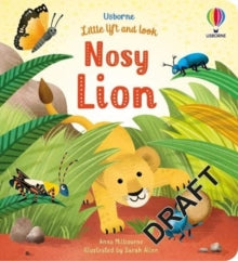 Little Lift and Look  Little Lift and Look Nosy Lion - Sarah Allen; Anna Milbourne (Board book) 05-08-2021 