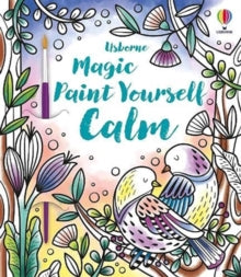 Magic Painting Books  Magic Paint Yourself Calm - Abigail Wheatley; Abigail Wheatley; Emily Beevers (Paperback) 09-12-2021 