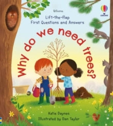 First Questions & Answers  First Questions and Answers: Why do we need trees? - Katie Daynes; Katie Daynes; Daniel Taylor (Board book) 14-04-2022 