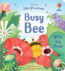 Little Lift and Look  Little Lift and Look Busy Bee - Anna Milbourne; Anna Milbourne; Lisa Molloy (Board book) 03-03-2022 