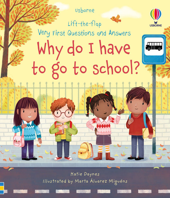 Very First Questions and Answers  Very First Questions and Answers Why do I have to go to school? - Katie Daynes; Marta Alvarez Miguens (Board book) 08-06-2023 