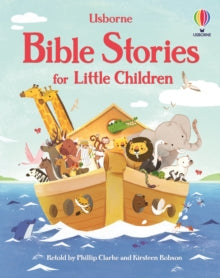 Story Collections for Little Children  Bible Stories for Little Children - Phillip Clarke; Kirsteen Robson; Various (Hardback) 14-09-2023 