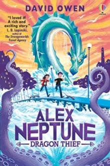 Alex Neptune  Alex Neptune, Dragon Thief: Book 1 - David Owen (Paperback) 04-08-2022 